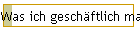 Was ich geschftlich mache